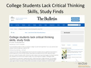 College Students Lack Critical Thinking
Skills, Study Finds
 