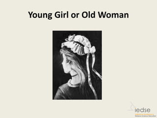 Young Girl or Old Woman
 