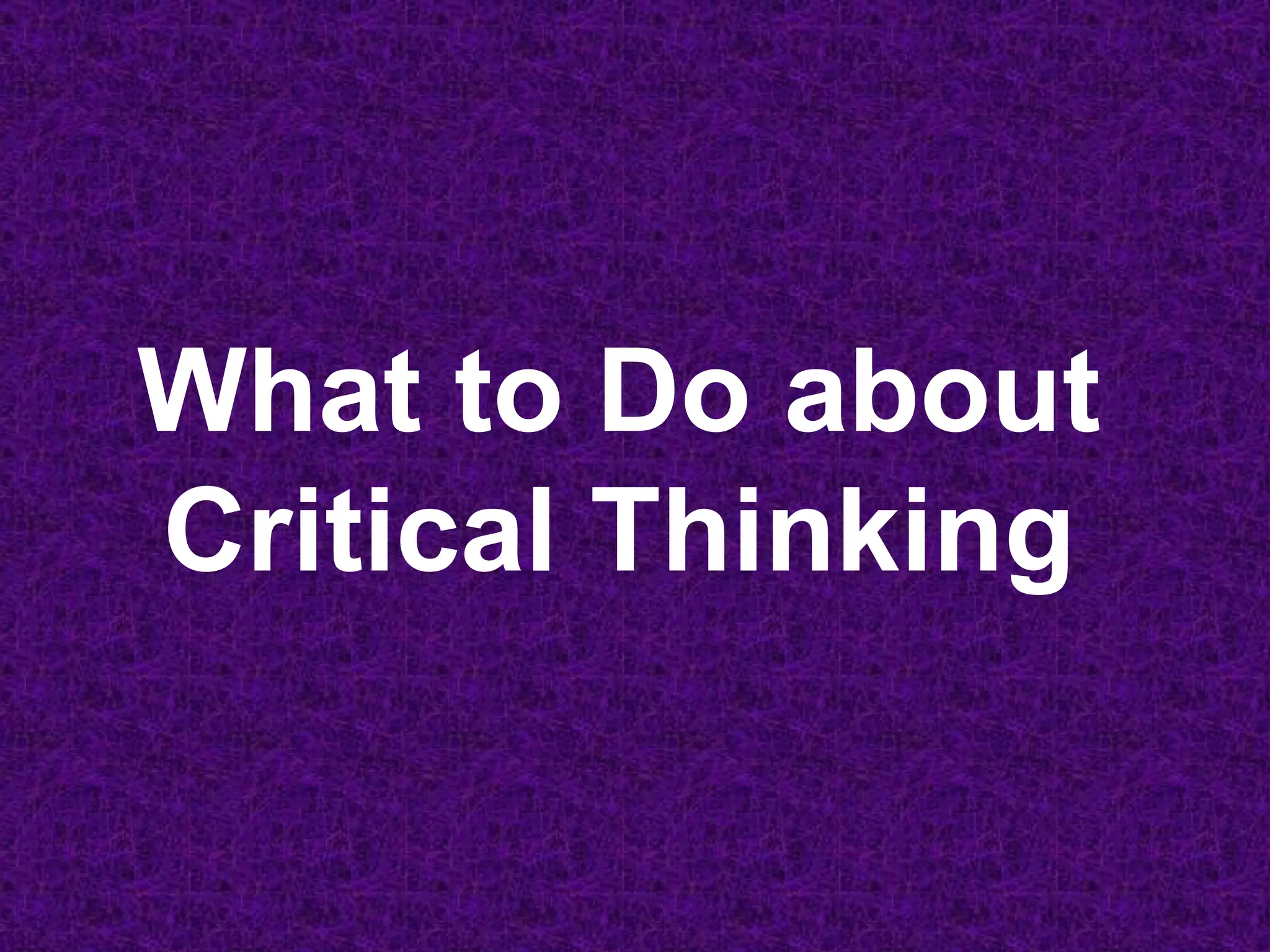 Critical thinking and logic powerpoint | PPT