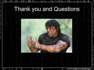 Thank you and Questions
 