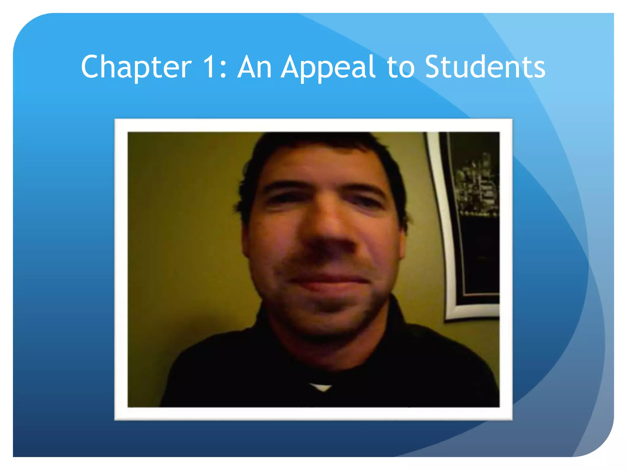 Chapter 1: An Appeal to Students
 