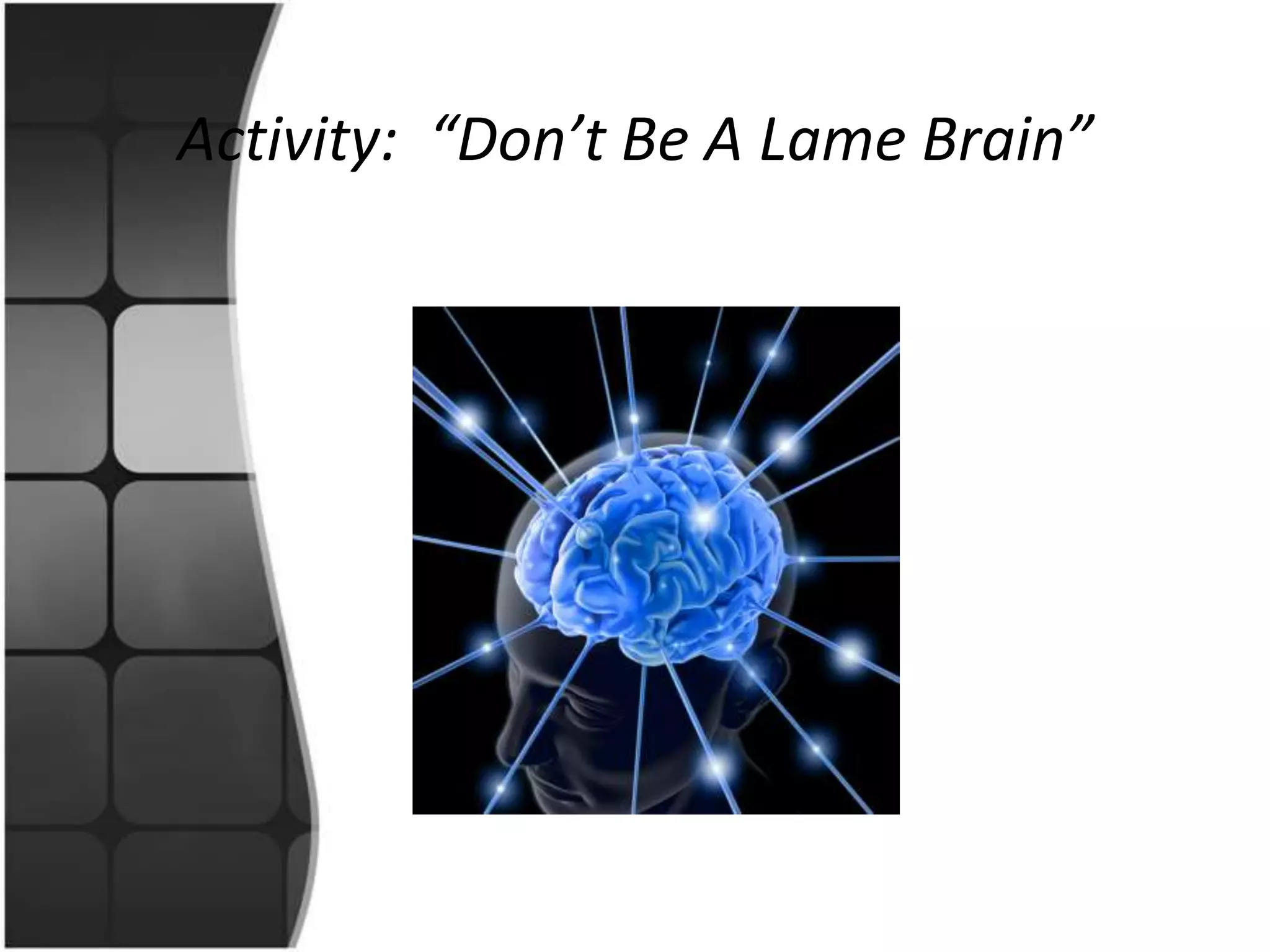 ReasoningNewIdeasCriticalThinkingCreativeThinkingProblem SolvingDecision MakingRightLeft