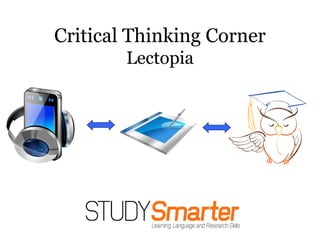 Critical Thinking Corner Lectopia 