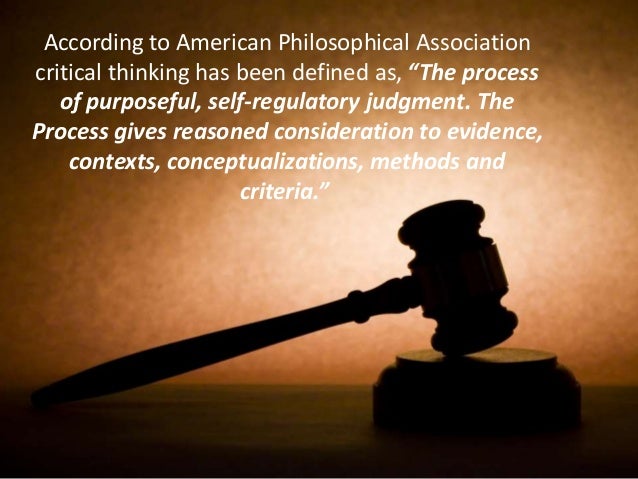 American philosophical association critical thinking definition
