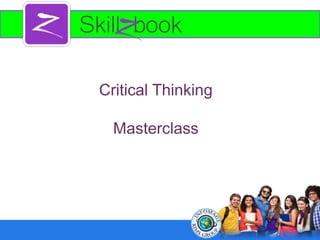Critical Thinking
Masterclass
 