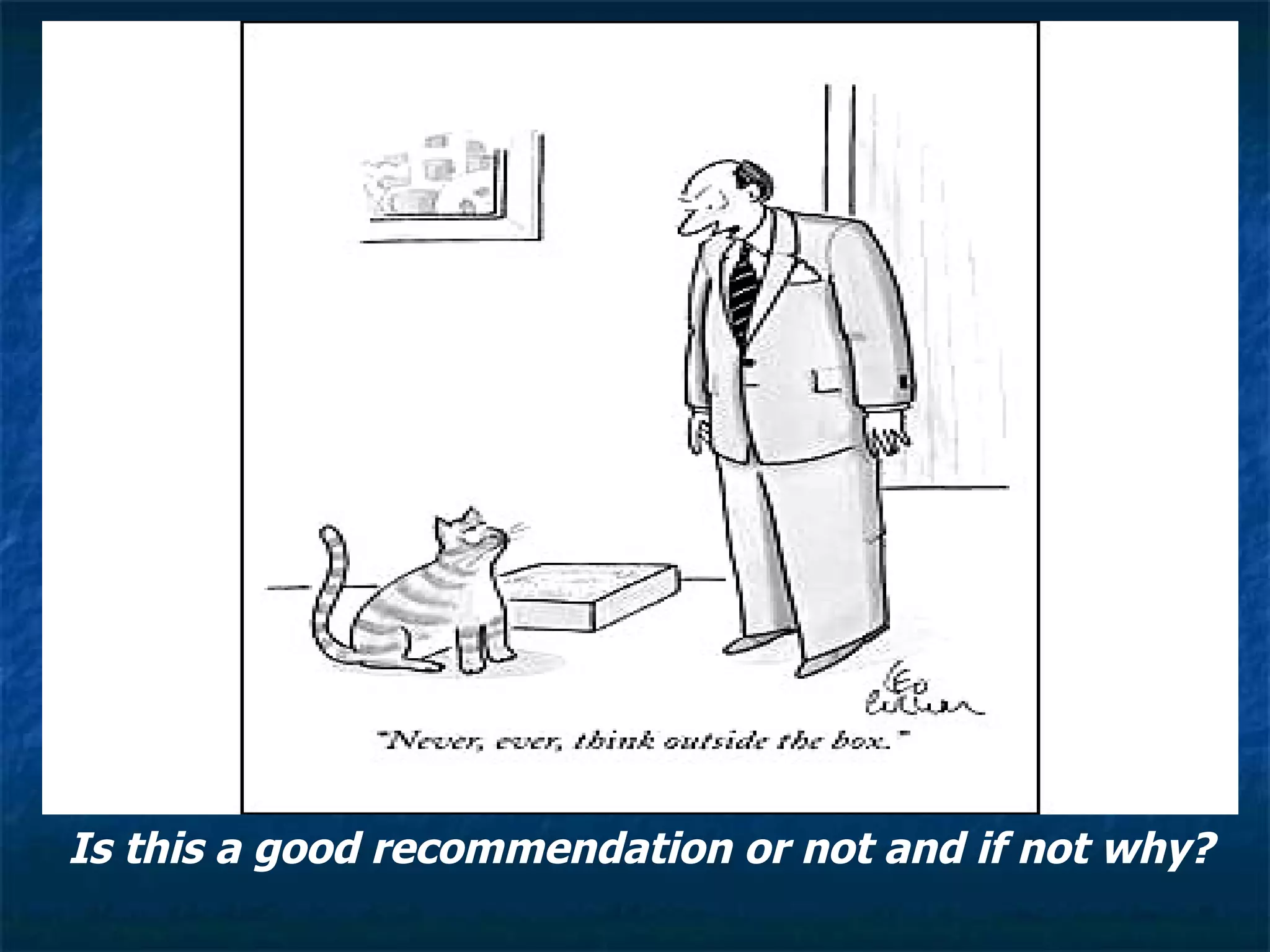 Is this a good recommendation or not and if not why? 