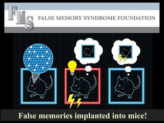 False memories implanted into mice!
 