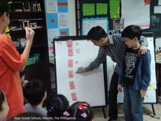 mathematicsusing             to developchildren’sintelligenceKeys Grade School, Manila, The Philippines