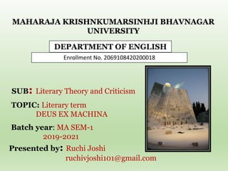 MAHARAJA KRISHNKUMARSINHJI BHAVNAGAR
UNIVERSITY
DEPARTMENT OF ENGLISH
SUB: Literary Theory and Criticism
TOPIC: Literary t...