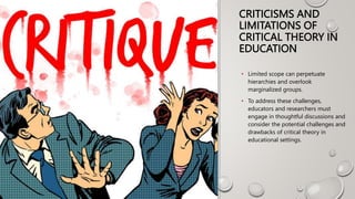Criticl Theory for use in an Education Context.pptx