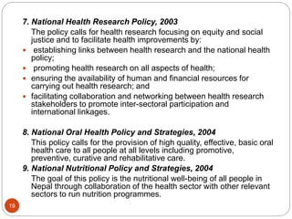 7. National Health Research Policy, 2003
The policy calls for health research focusing on equity and social
justice and to...