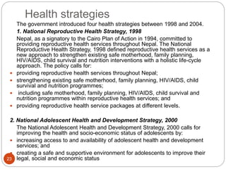 Health strategies
The government introduced four health strategies between 1998 and 2004.
1. National Reproductive Health ...