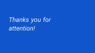 Thanks you for
attention!
 