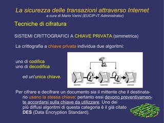 una barriera contro lo  spoofing  (sostituzione di identità); 