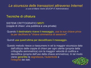 che il messaggio sia stato inviato realmente dal suo autore, 