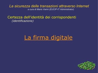 che il messaggio sia stato inviato in quel giorno e in quelle ora…  