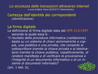 che il messaggio giunga realmente a destinazione, 