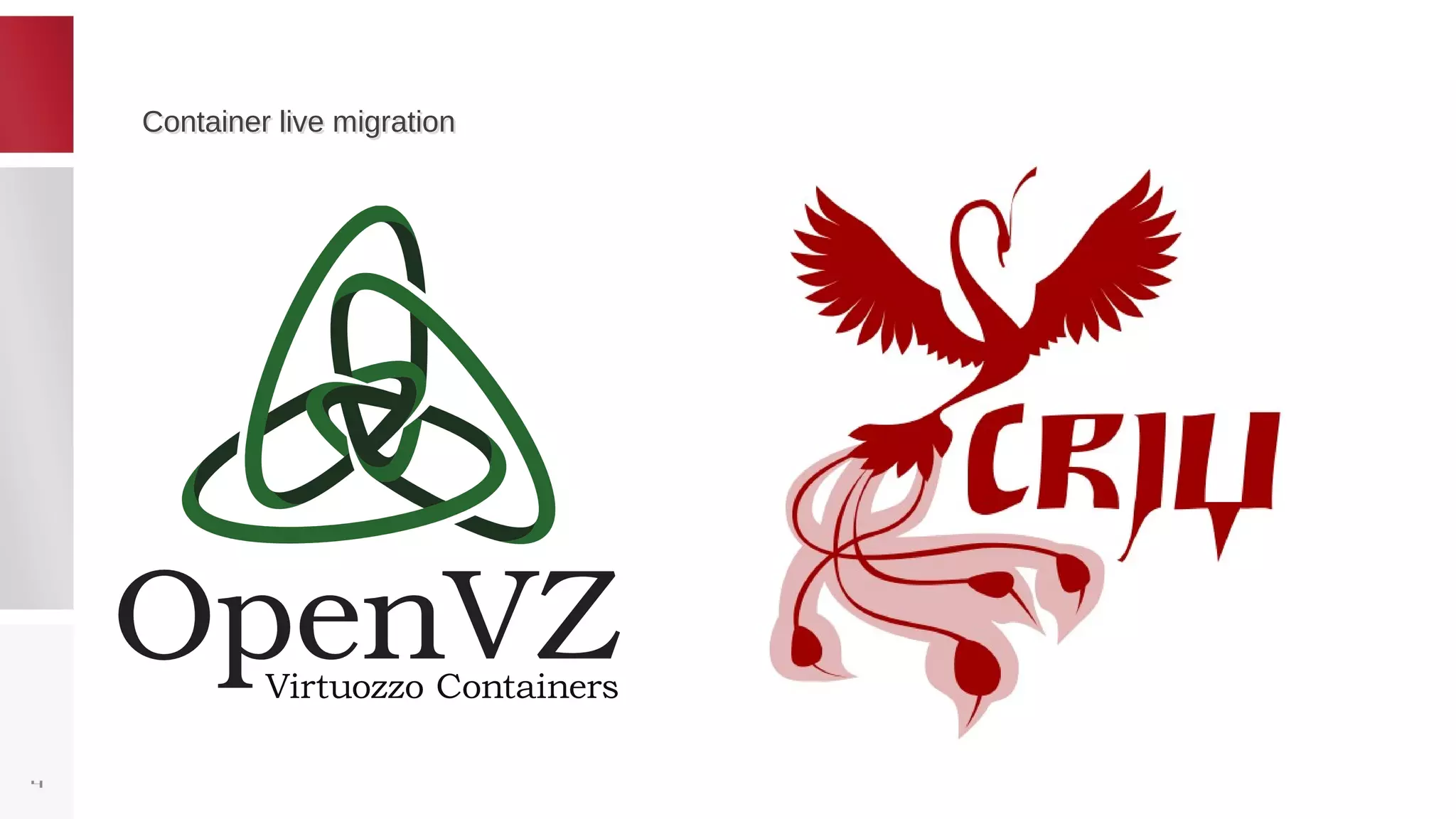 Container live migrationContainer live migration
4
 