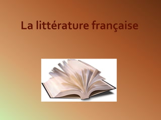 La littérature française
 