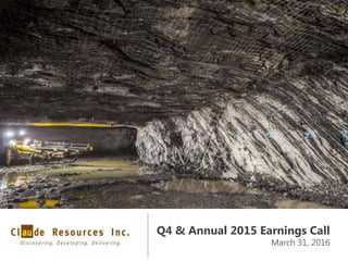 Q4 & Annual 2015 Earnings Call
March 31, 2016
 