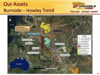 Our Assets
Burnside – Howley Trend   TSX:CRK OTCQX: CROCF




                                             18
 