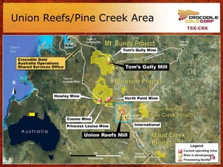 Union Reefs/Pine Creek Area
                              TSX:CRK




                                        18
 