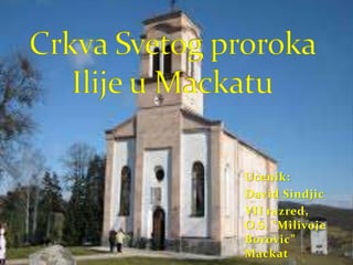 Ucenik:
David Sindjic
VII razred,
O.S. “Milivoje
Borovic”
Mackat

 