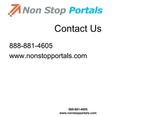 Contact Us 888-881-4605 www.nonstopportals.com 