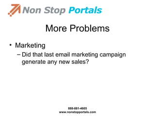 More Problems Marketing Did that last email marketing campaign generate any new sales? 