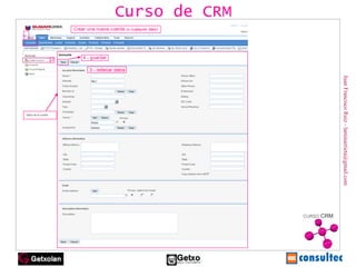 Juan Francisco Ruiz - laminarrieta@gmail.com Curso de CRM 