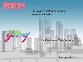 A unique customer service -- interactive kiosks. Customer Cell Centers 