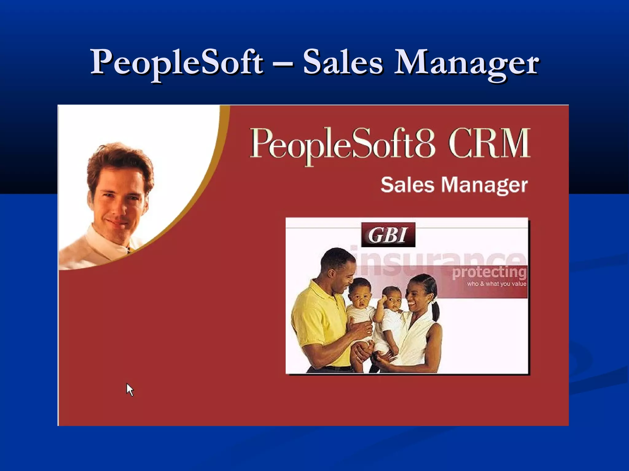 PeopleSoft – Sales Manager

 