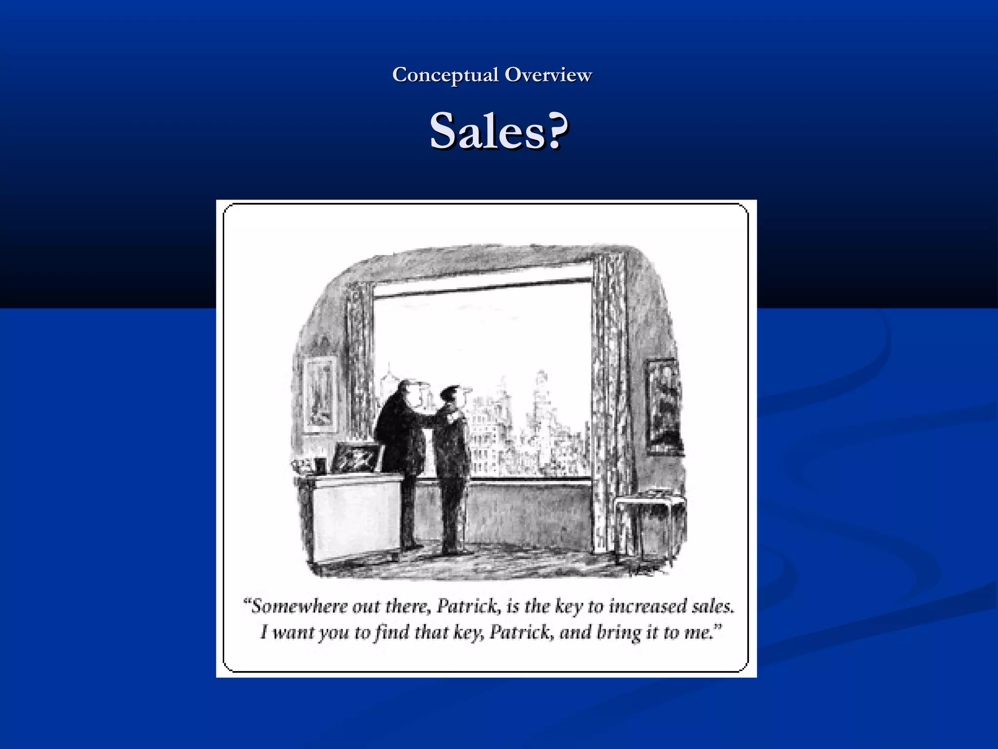 Conceptual Overview

Sales?

 