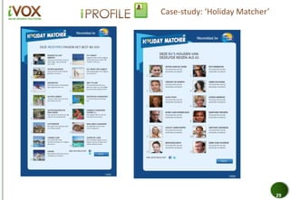 29
Case-study: ‘Holiday Matcher’
 