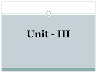 Unit - III
 