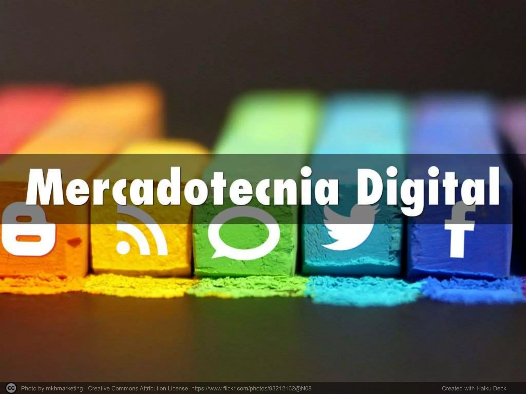 Photo by mkhmarketing - Creative Commons Attribution License https://www.flickr.com/photos/93212162@N08 Created with Haiku Deck
 