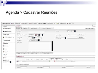 Agenda > Cadastrar Reuniões 