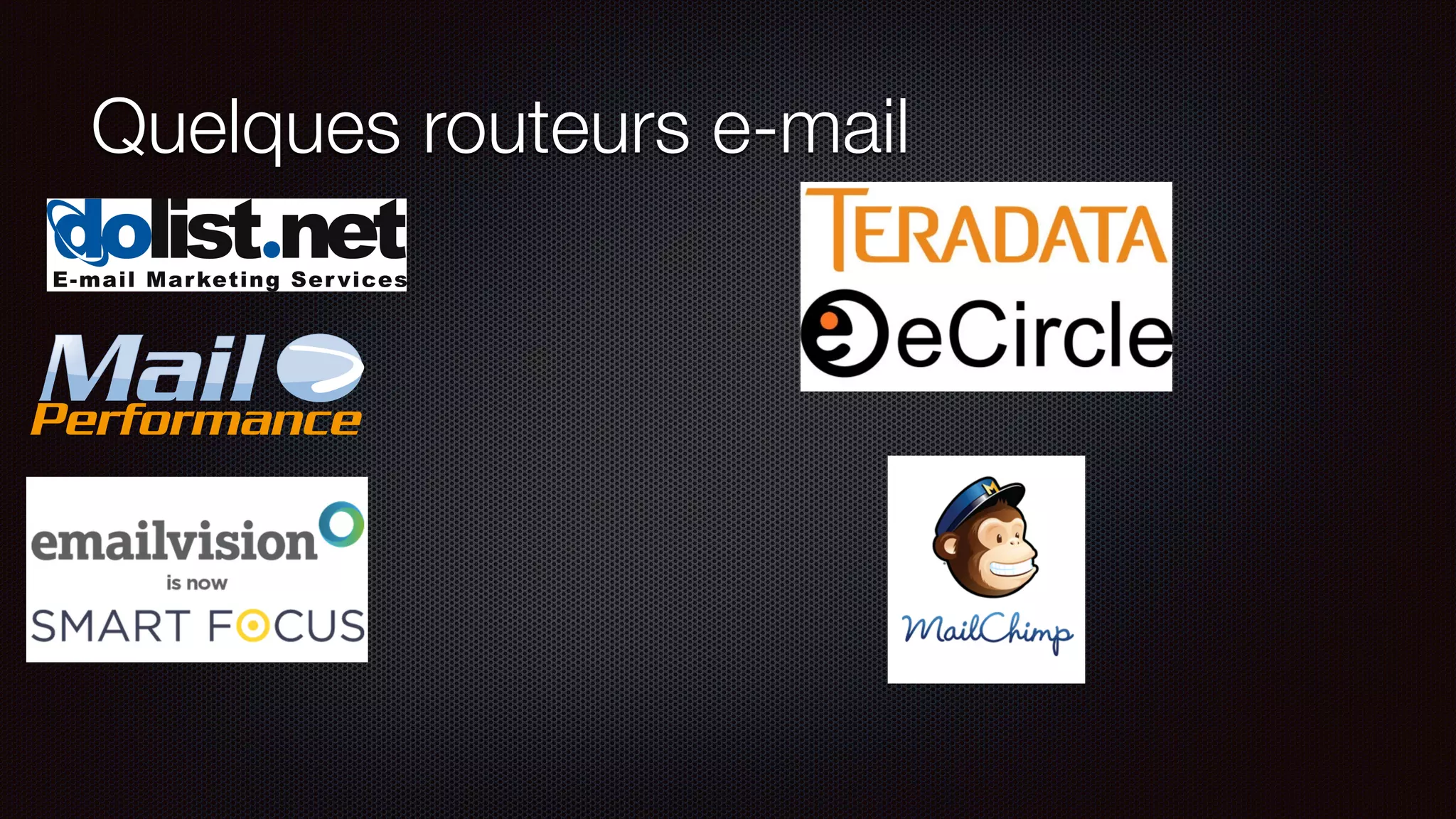 Quelques routeurs e-mail
 