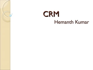 CRM Hemanth Kumar 