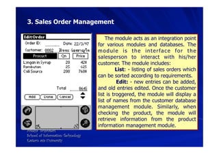 3. Sales Order Management

                                       The module acts as an integration point
                ...