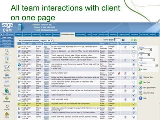 12 12
All team interactions with client
on one page
 