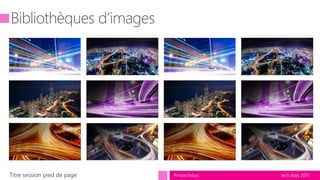 tech.days 2015#mstechdaysTitre session pied de page
 