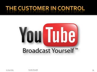The customer in Control21.09.2009Guido Oswald29