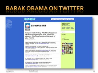 Barak Obama on twitter21.09.2009Guido Oswald32