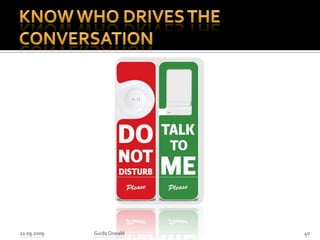 Know who drives the conversation21.09.2009Guido Oswald40