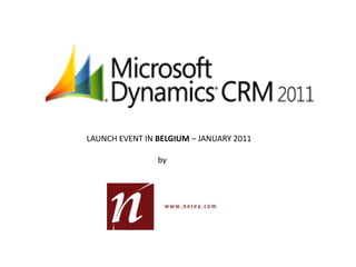 LAUNCH EVENT IN BELGIUM – JANUARY 2011 			 	by 