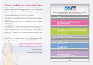 Evolucionando el conocimiento del cliente
Más allá de disponer de los datos del cliente, el desafío del marketing es construir y
evolucionar el conocimiento para hacer de éste un insumo que dinamice el desarrollo de las
marcas. Por ello se pasa del marketing del CRM al Marketing Persona.
- Del dato a entender al individuo.
- Del discurso matemático a la observación directa de los consumidores.
- De la conversación empírica a la generación de valor del cliente a través de la personalización.
- De la satisfacción de los procesos a la generación de experiencias altamente gratificantes y
sorpresivas.
- De la medición de las fuerzas de los mercados a la comprensión de las motivaciones y expectativas
de las personas.

Descubra el Marketing Persona, la tendencia más innovadora en el campo
de marketing & CRM, en USA y varios países europeos.
AGENDA
08:15

Acreditación y Welcome Coffee

09:00

CONOZCA CÓMO CREAR MARKETING PERSONA
Desarróllelo para sus diferentes segmentos de mercado
Heidi Cohen (Estados Unidos)
CEO Riverside Marketing Strategies

10:30

Coffee Break

11:00

CLIENT MANAGEMENT: INVOLUCRANDO AL CLIENTE EN LA PROPUESTA
Cómo el consumidor ayuda al diseño y construcción de estrategias innovadoras
para las propuestas a clientes
Liz Machtynger (Reino Unido)
CEO Customer Essential

12:30

CASO DE ÉXITO 1to1 Corporation

13:00

Almuerzo Ejecutivo

14:30

BEST PRACTICE 121 RAPP

Bienvenido a una perspectiva que nos hace preguntarnos
si hemos estado caminando con rumbo equivocado…
¡Bienvenido al Marketing Relacional & CRM Forum 2013!

15:00

NET PROMOTER SCORE
Utilice la retroalimentación de sus clientes para generar mayores ganancias
Carl Wong (Reino Unido)
CEO Curiosity Insight

MARTA LUCÍA RESTREPO
Asesora Académica
Marketing Relacional & CRM Forum

16:30

Coffee Break

17:00

MANEJO DE LA INFRAESTRUCTURA TECNOLÓGICA
Un viaje para convertir su empresa en un Social Business
Jon Machtynger (Reino Unido)
CTO de IBM para Reino Unido e Irlanda

18:30

Finalización del Foro

El Marketing Relacional & CRM profundiza esta tendencia que evoca la velocidad de una
revolución que sigue sucediendo y que en términos de cobertura simula una gran ola,
dinámica, tecnológica, sorprendente, donde todos -consumidores, empresas, industrias y
sociedades- se integran en una red de relaciones de increíble poder, en donde el orden se
establece desde la inestabilidad de los mercados y la interminable conversación en los
mundos digitales.
Marketing Persona es el encuentro de individuos, unos trabajan otros gastan. Es la
perspectiva del “ser”, en contextos económicos, donde por primera vez en la historia del
marketing, se busca su actuación de manera inversa: de las personas a las marcas.

 