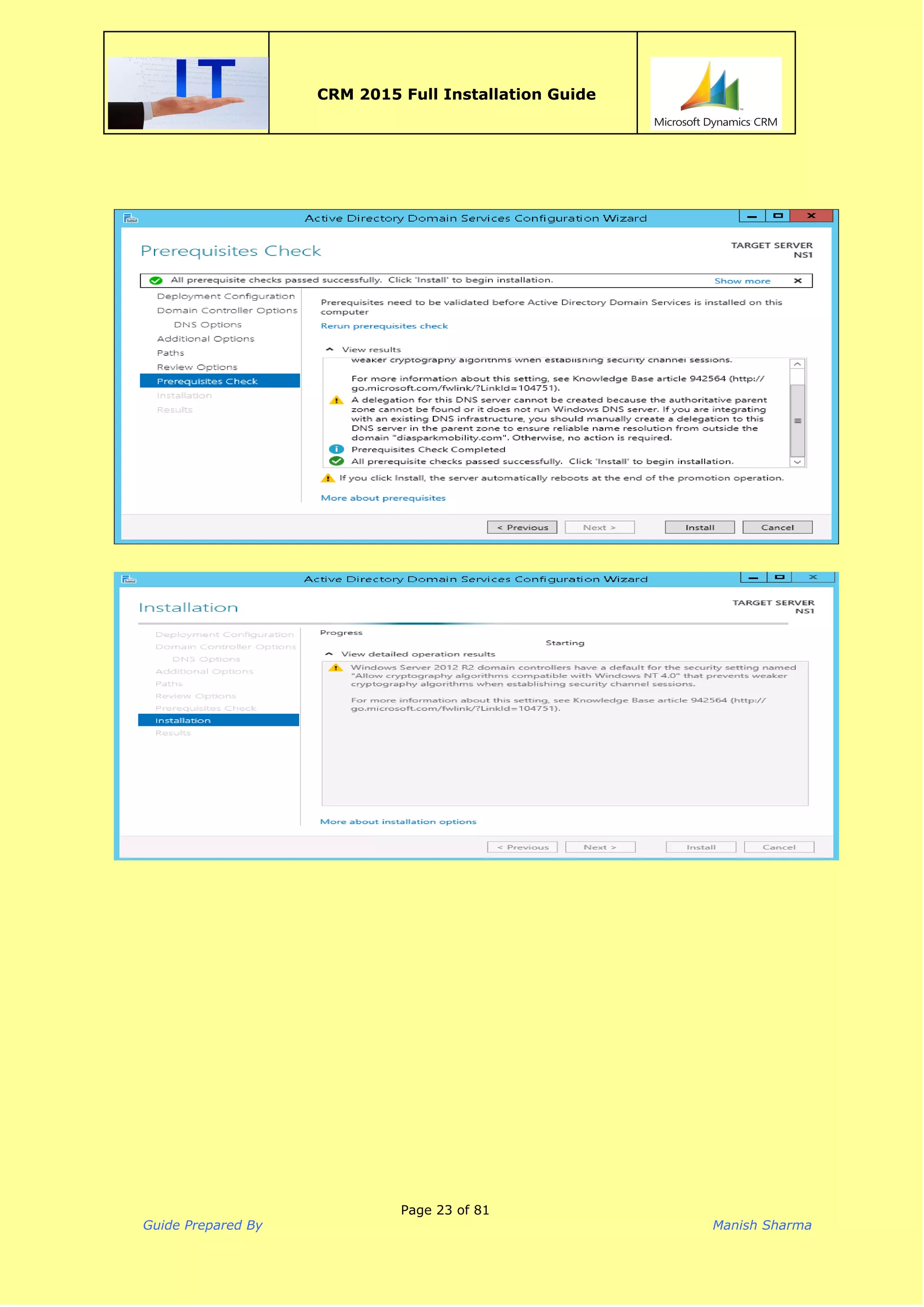  
CRM 2015 Full Installation Guide
 
 
 
 
 
   
Page 23 of 81
Guide Prepared By Manish Sharma
 