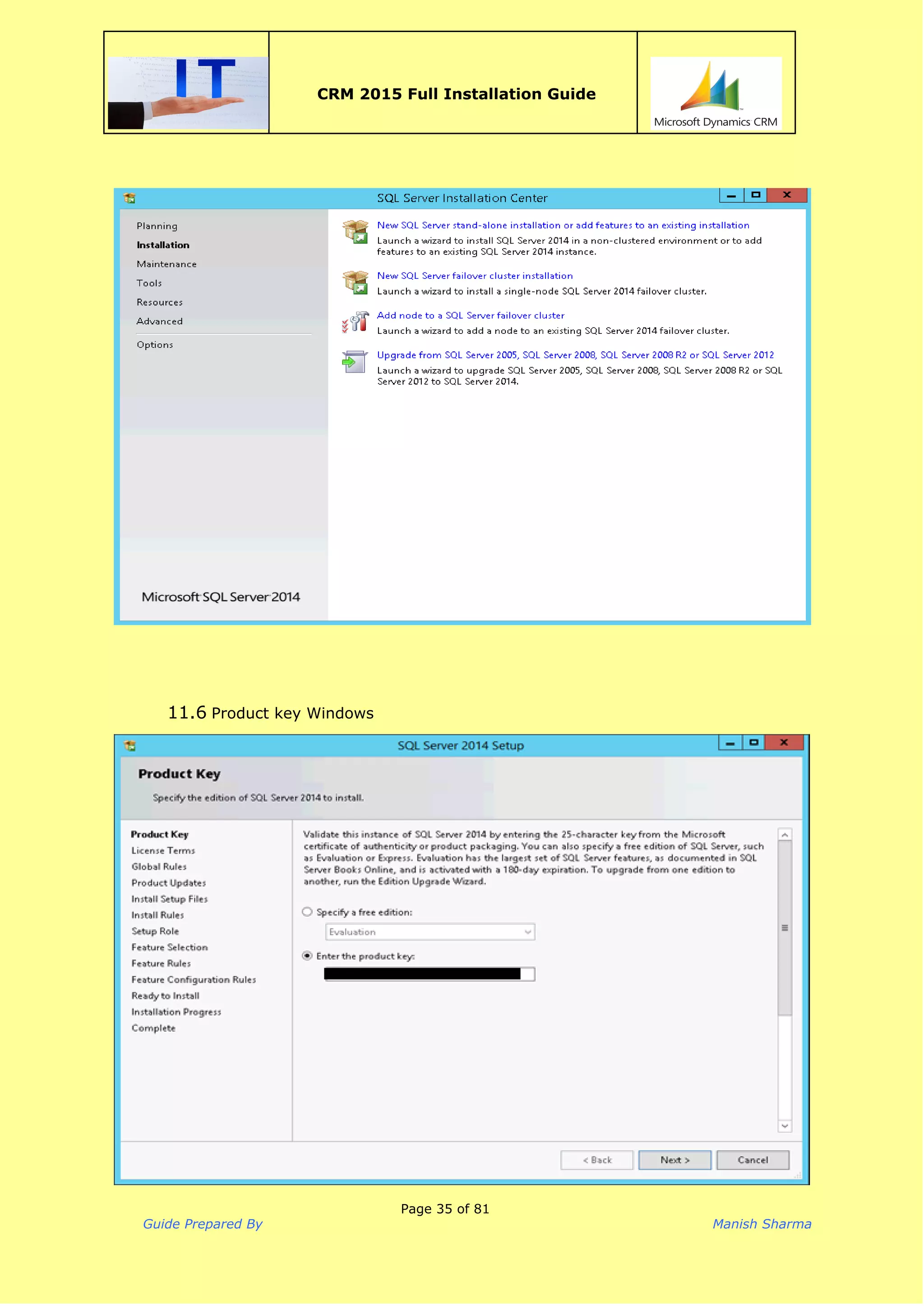  
CRM 2015 Full Installation Guide
 
11.6 Product key Windows
Page 35 of 81
Guide Prepared By Manish Sharma
 