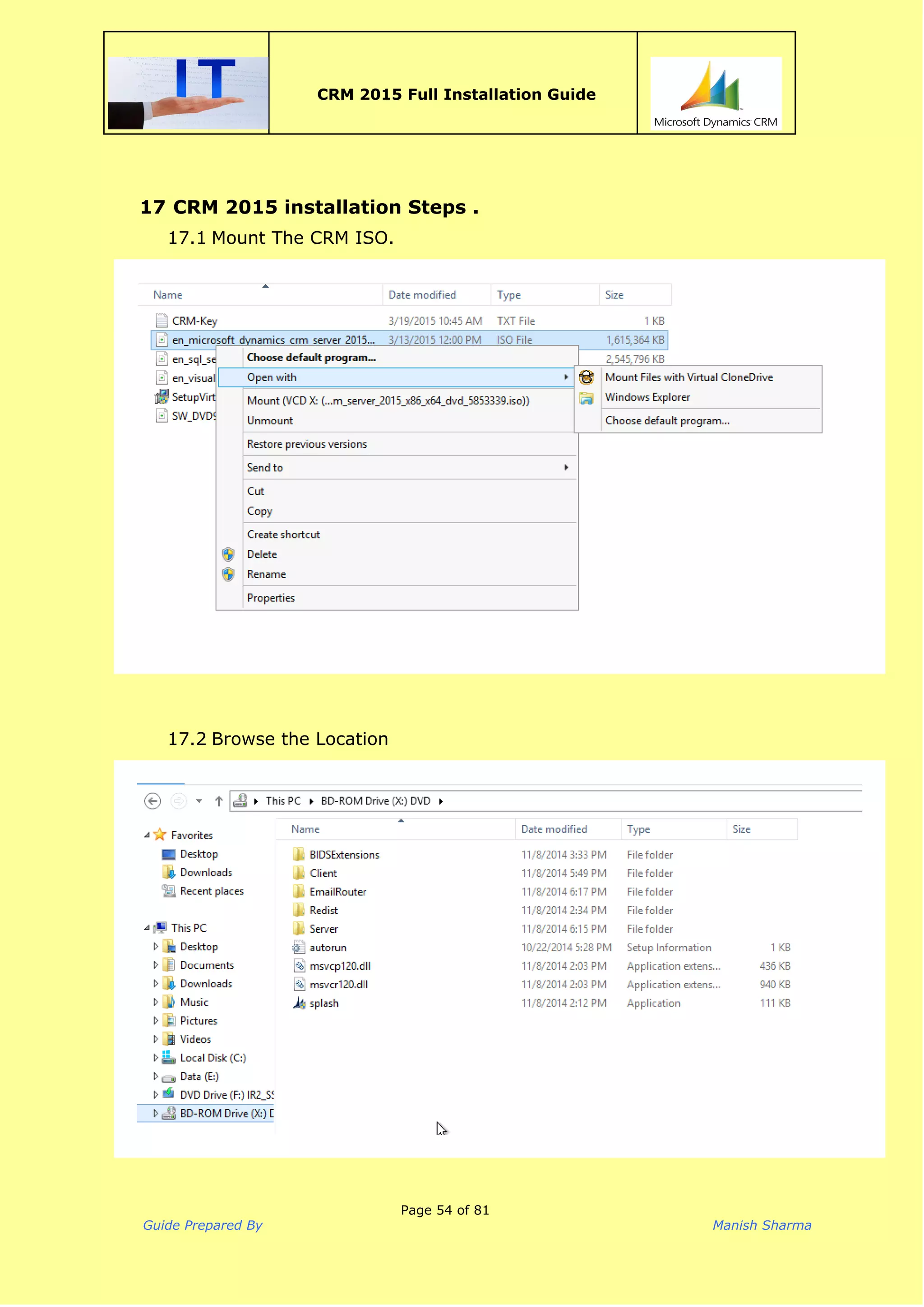  
CRM 2015 Full Installation Guide
 
17 CRM 2015 installation Steps .
17.1 Mount The CRM ISO.
17.2 Browse the Location
Page 54 of 81
Guide Prepared By Manish Sharma
 